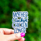 a hand holding a sticker that says mother chicken chicken lover